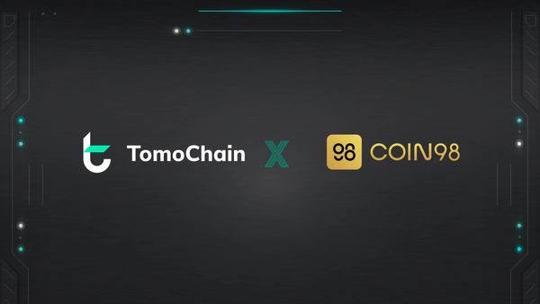 TomoChain Secures Strategic Investment From Coin98 To Drive Our Infrastructure Development