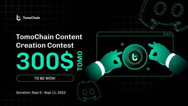 TomoChain Content Creation Contest - Join & Win $300 TOMO