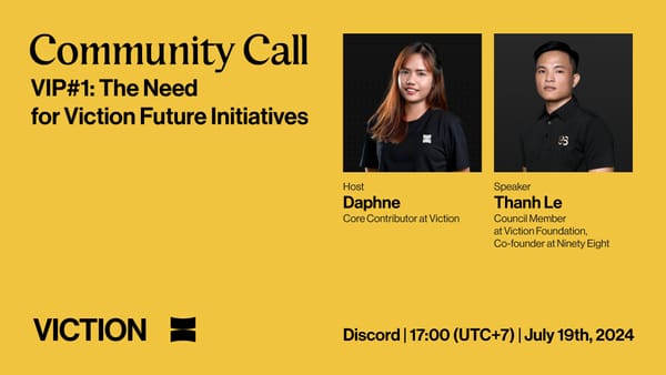 Viction Community Call Recap: VIP #1 - The Need for Viction Future Initiatives